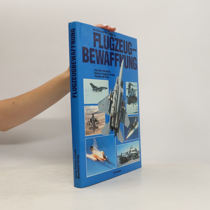 Bill Gunston Die illustrierte Enzyklopädie der Flugzeug-Bewaffnung