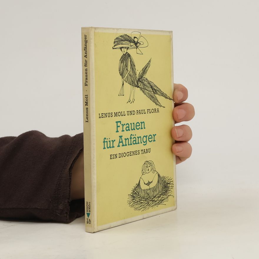 Kurt Moldovan Frauen für Anfänger. Ein Diogenes Tabu