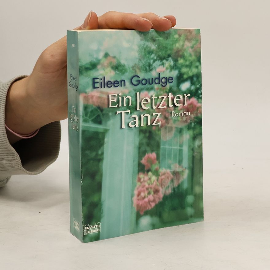 Eileen Goudge Ein letzter Tanz. Roman. Dtsch. v. Eva Malsch