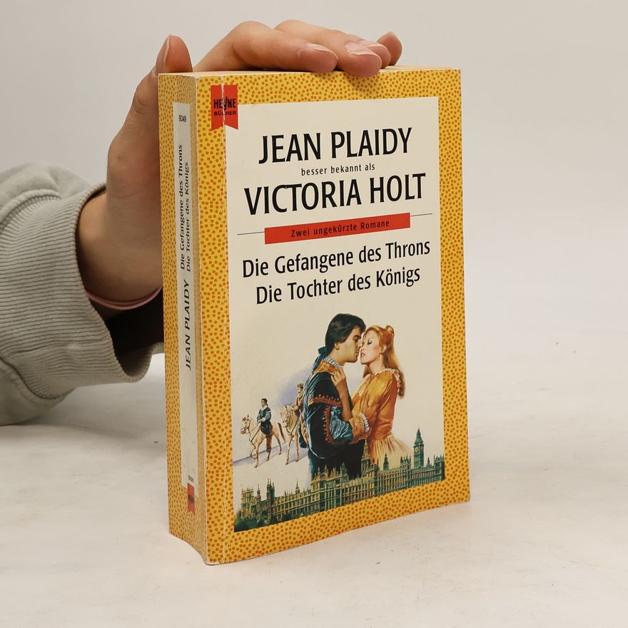 Eleanor Burford Die Gefangene des Throns. Die Tochter des Königs. Zwei ungekürzte Romane.