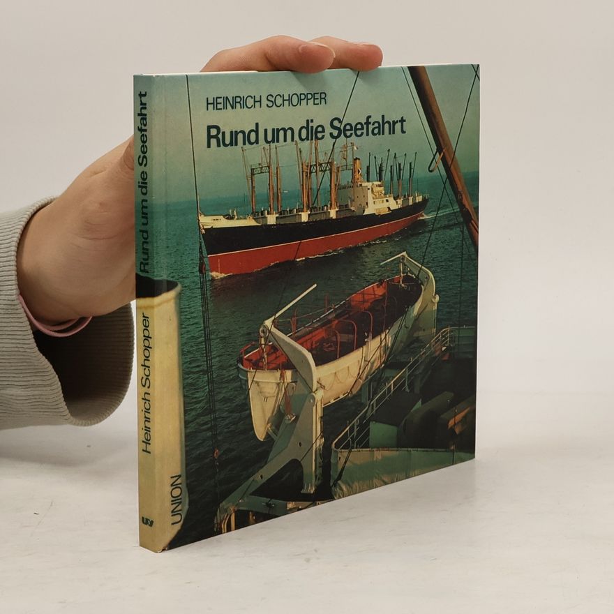 Heinrich Schopper Rund um die Seefahrt