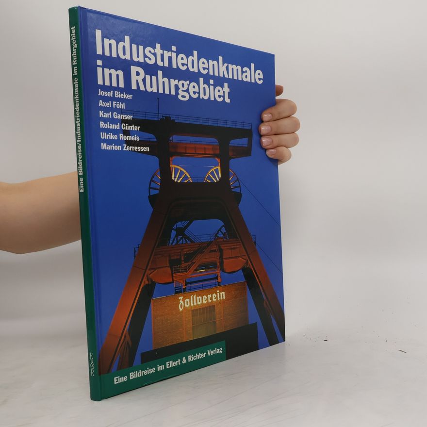 Josef Bieker Industriedenkmale im Ruhrgebiet