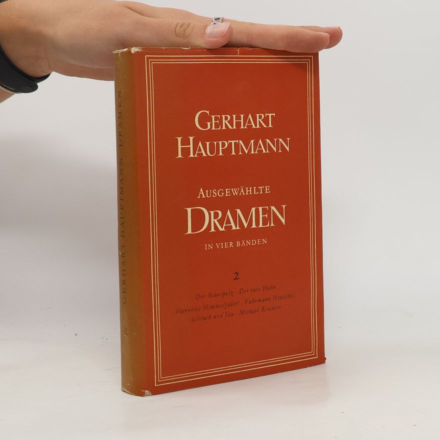 Gerhart Hauptmann Ausgewählte Dramen in vier Bänden. Band 2