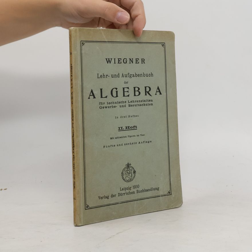 Autorenkollektiv Lehr- und Aufgabenbuch der Algebra II. Heft
