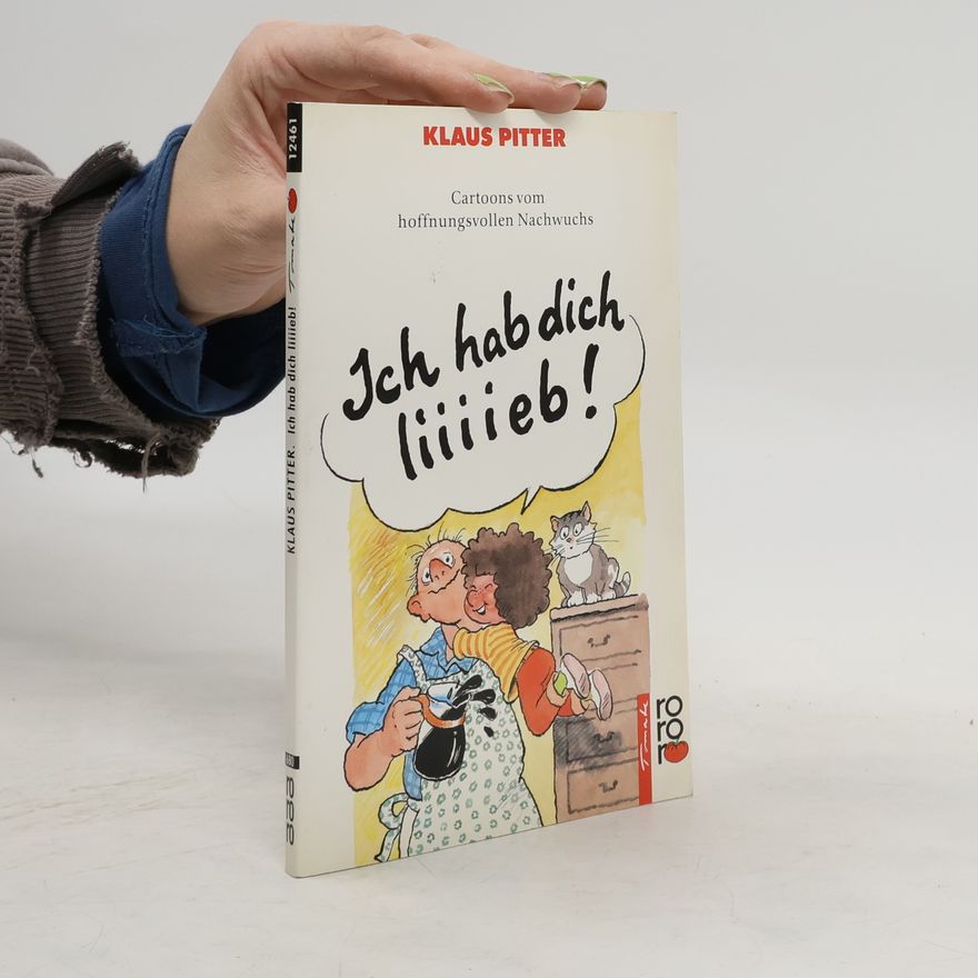 Klaus Pitter Ich hab dich liiiieb!