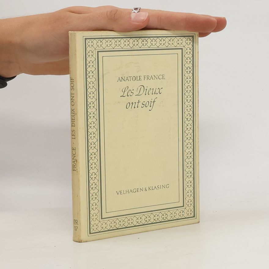 Anatole France Les Dieux ont soif