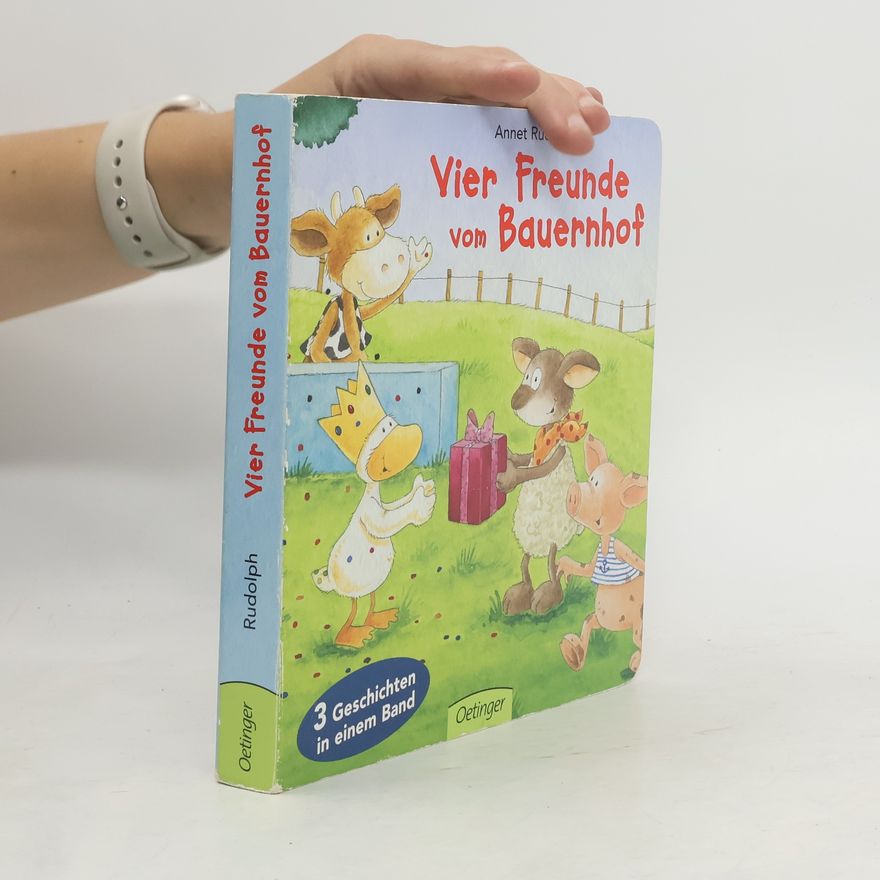 Annet Rudolph Vier Freunde vom Bauernhof