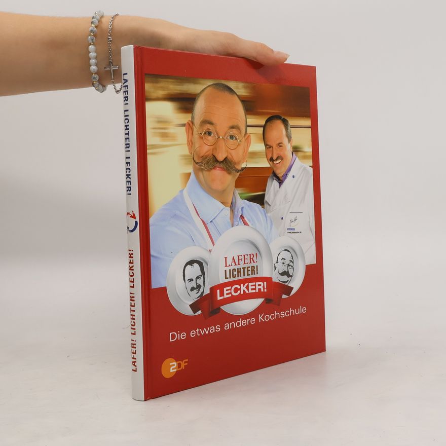 Autorenkollektiv Lafer! Lichter! Lecker! Die etwas andere Kochschule
