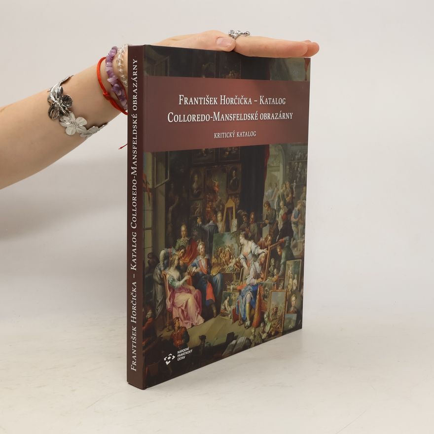 Autorenkollektiv František Horčička - katalog Colloredo-Mansfeldské obrazárny