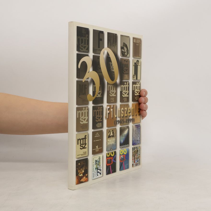 Gábor Gelencsér Harminc magyar filmszemle, 1965-1999