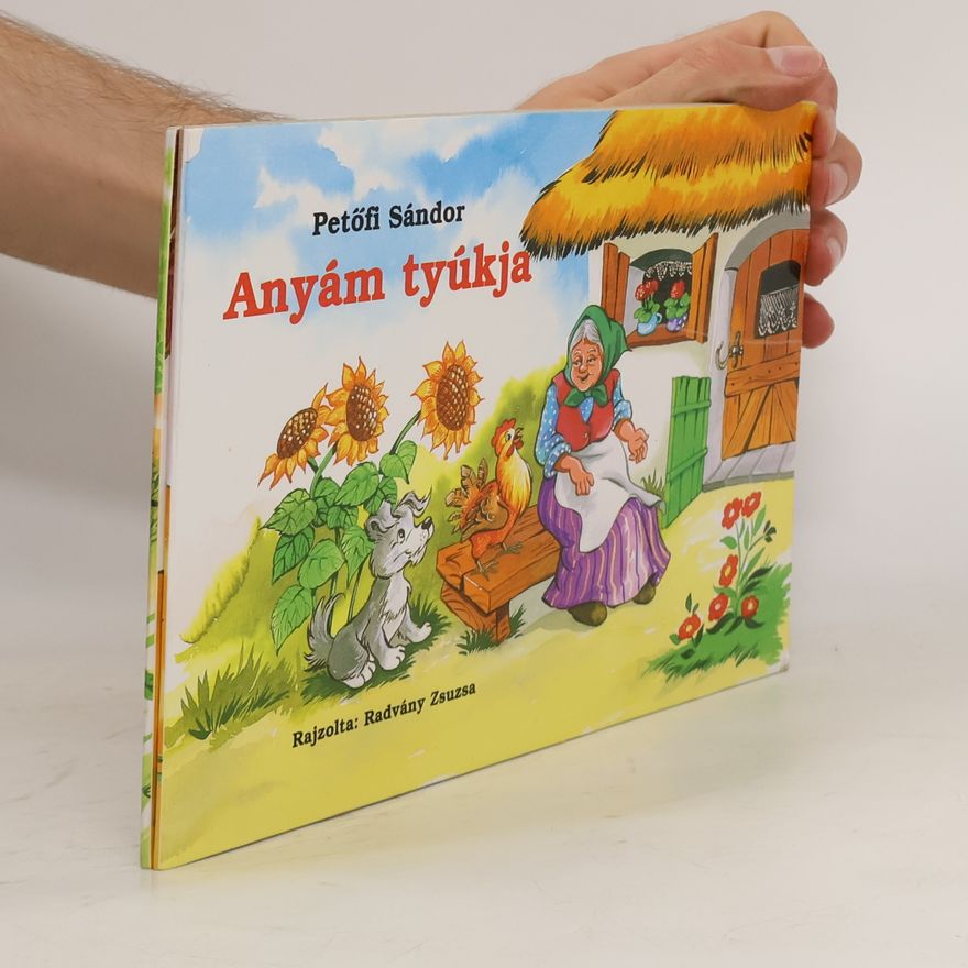 Sándor Petőfi Anyám tyúkja