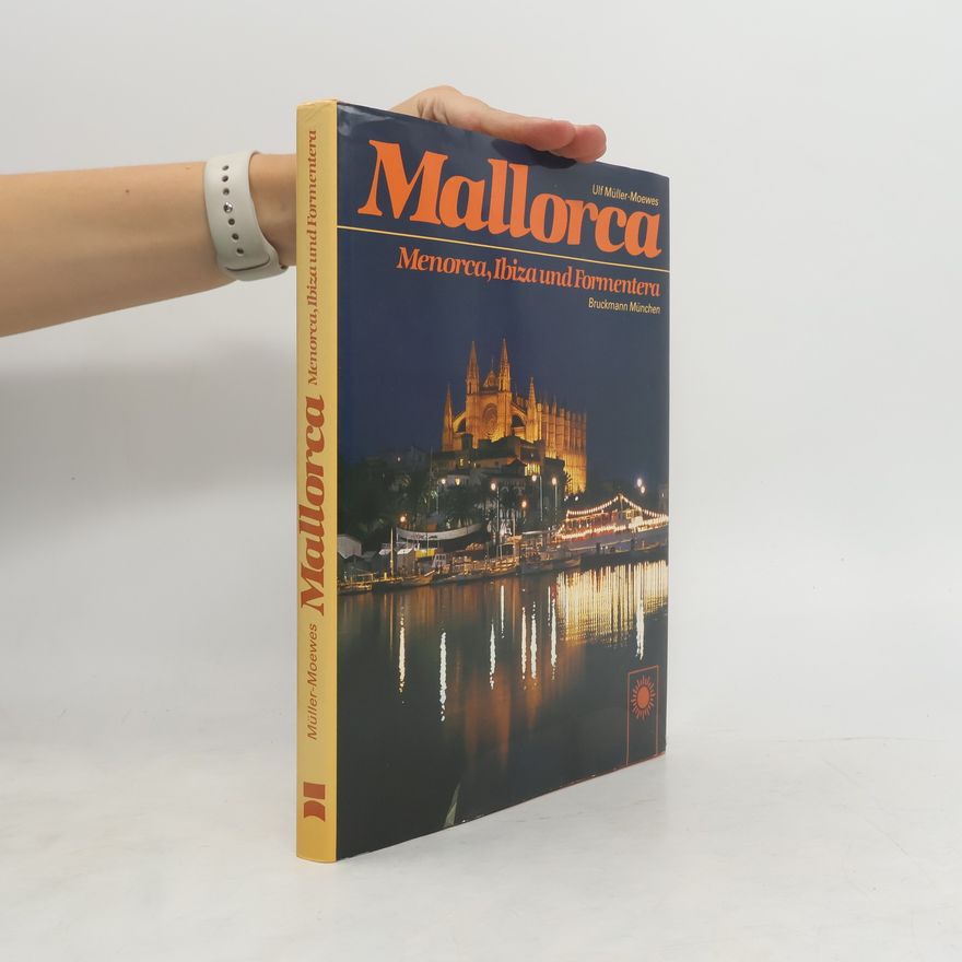 Ulf Müller-Moewes Mallorca: Menorca, Ibiza und Formentera