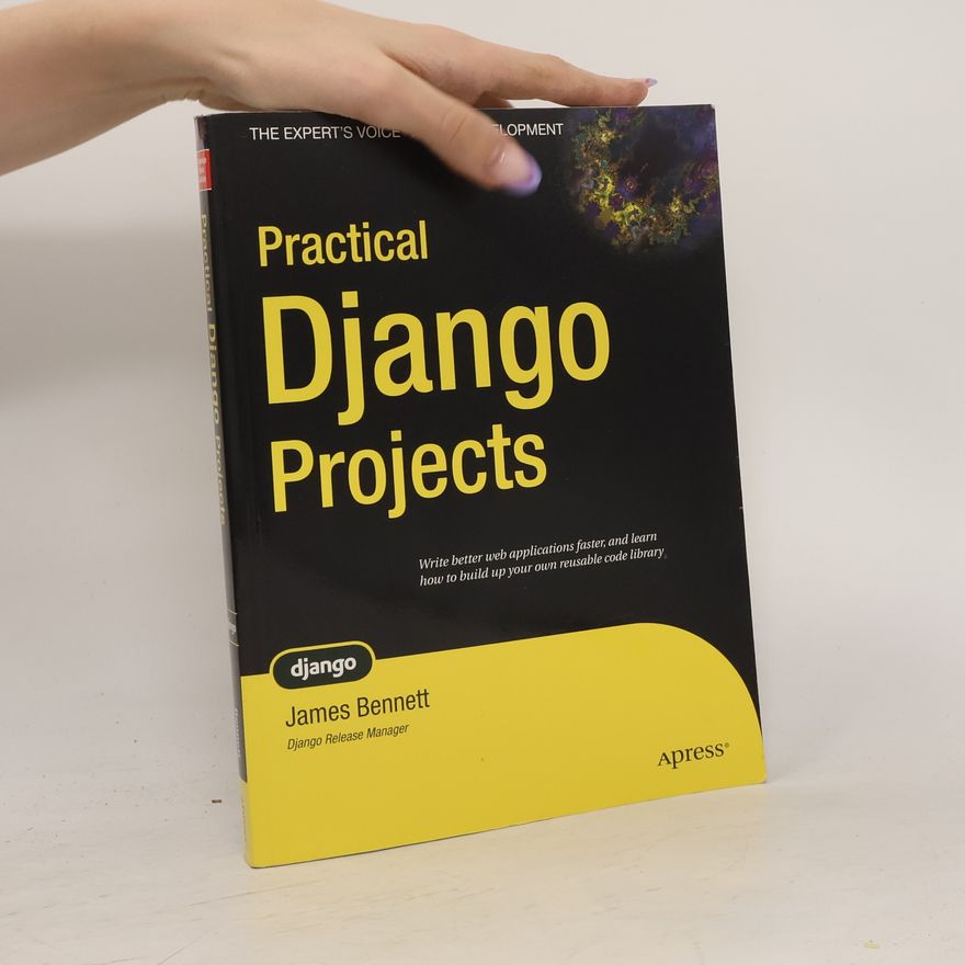 James Bennett Practical Django Projects