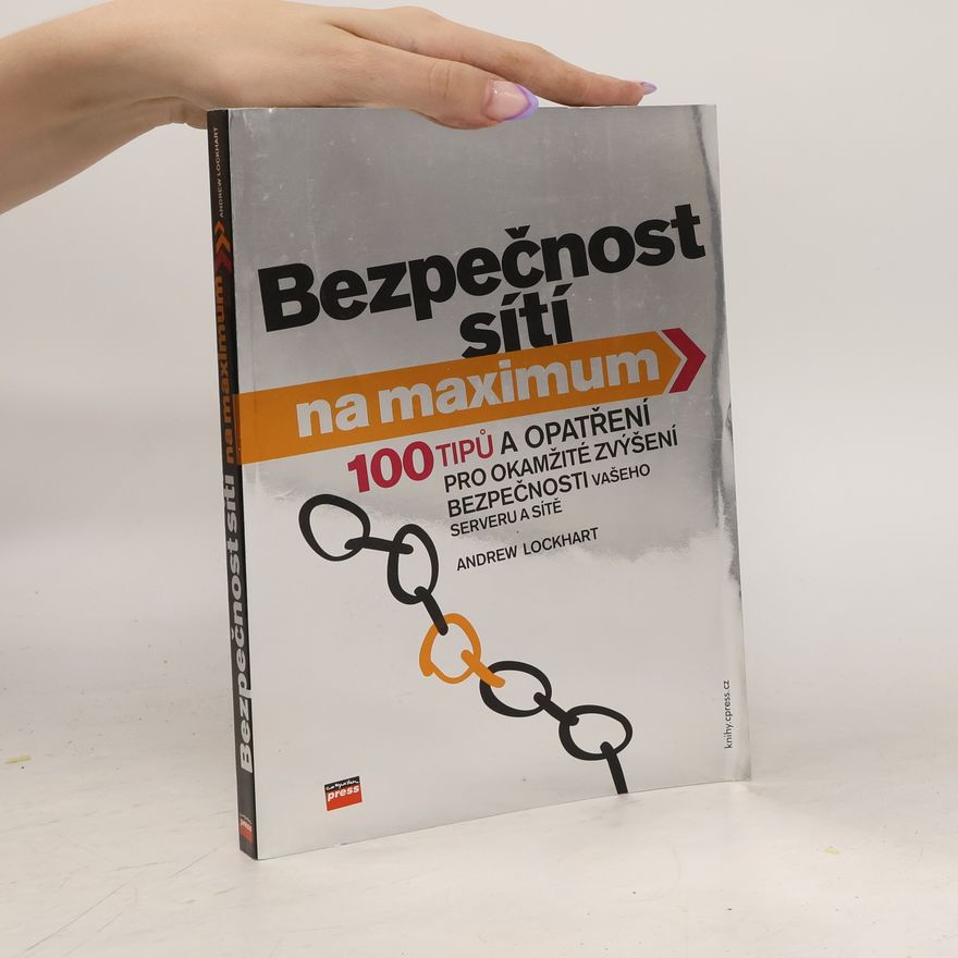 Andrew Lockhart Bezpečnost sítí na maximum