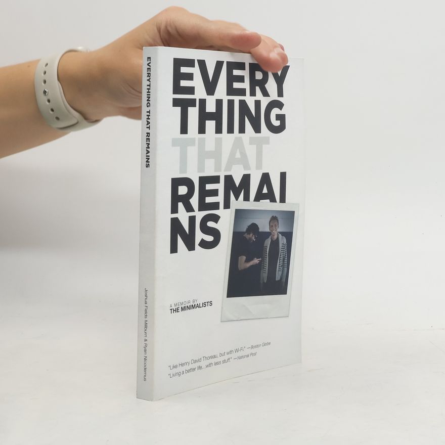 Joshua Fields Millburn Everything That Remains