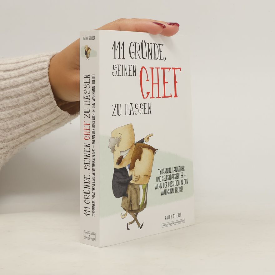 Ralph Stieber 111 Gründe, seinen Chef zu hassen