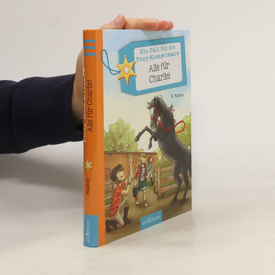 Belinda Rapley Ein Fall für die Ponykommissare - alle für Charlie!