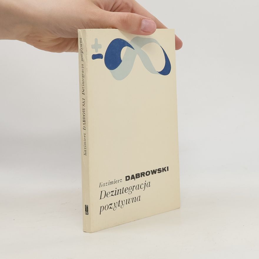 Kazimierz Dabrowski Dezintegracja pozytywna