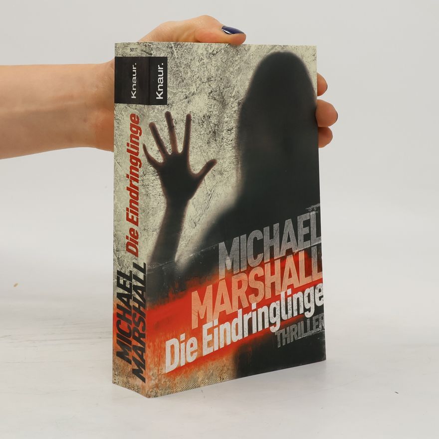 Michael Marshall Smith Die Eindringlinge