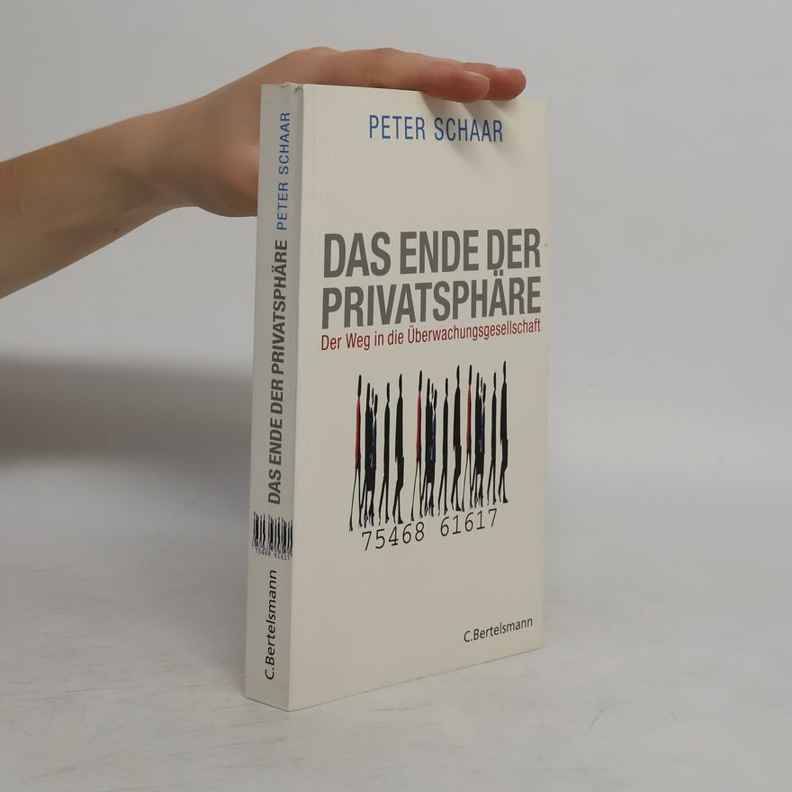 Peter Schaar Das Ende der Privatsphäre