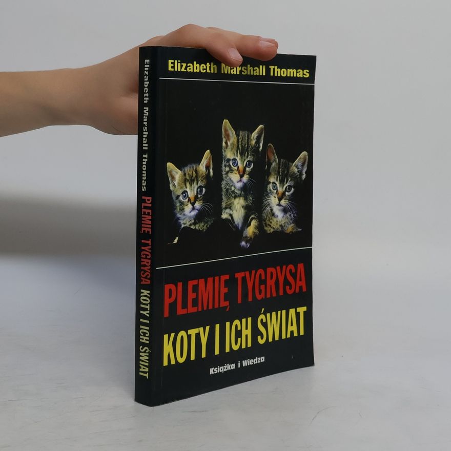 Elizabeth Marshall Thomas Plemię tygrysa