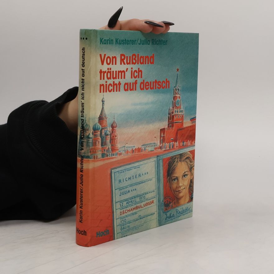 Karin Kusterer Von Russland träum'ich nicht auf deutsch