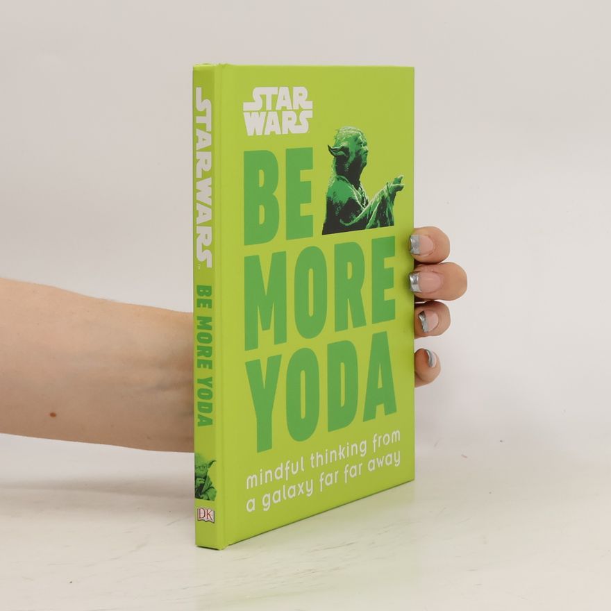 Christian Blauvelt Star Wars: Be More Yoda
