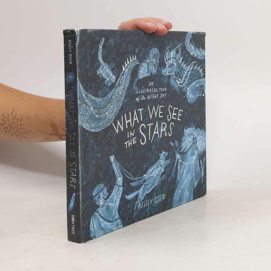 Kelsey Oseid What We See in the Stars