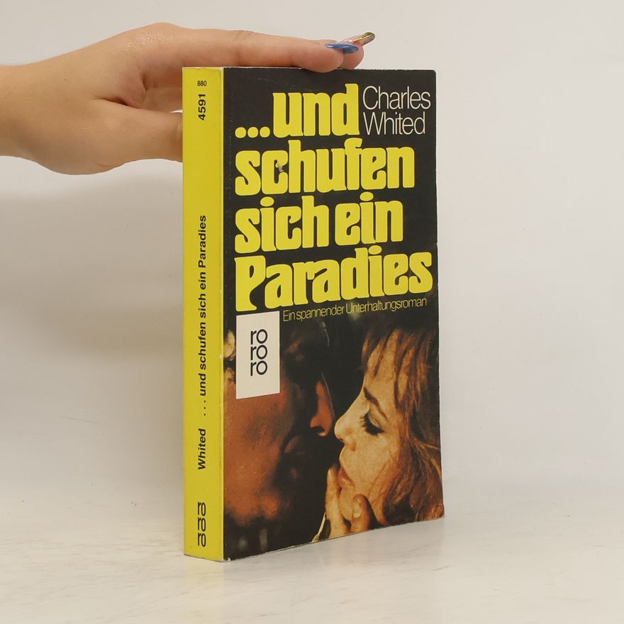 Charles Whited Und schufen sich ein Paradies.