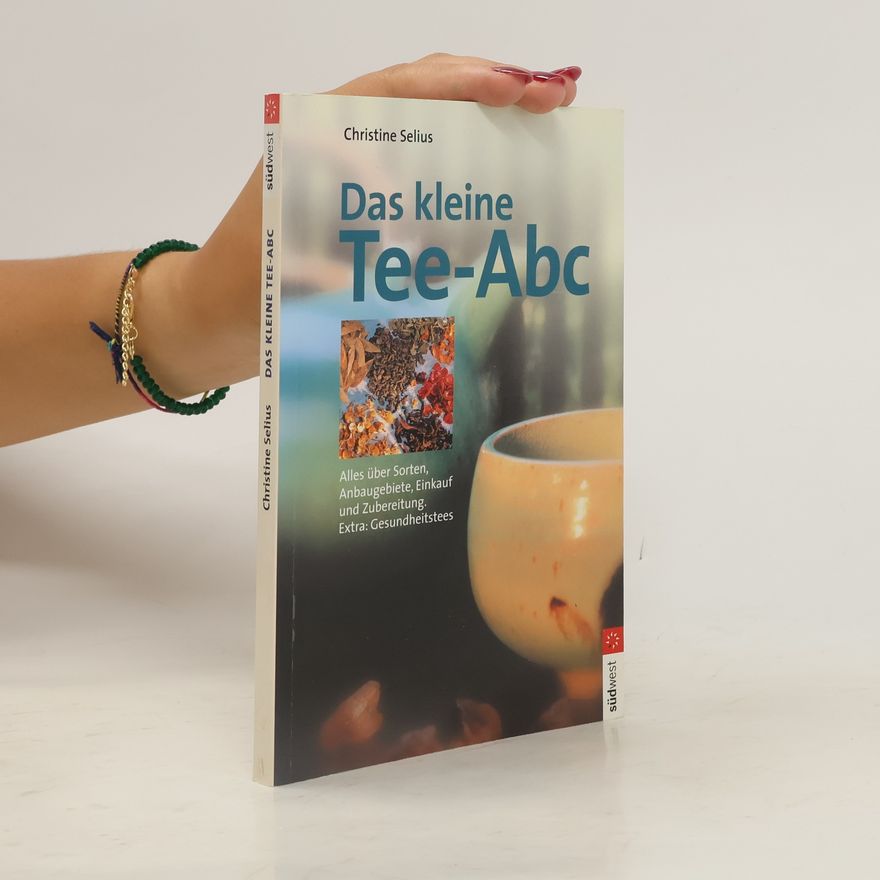 Christine Selius Das kleine Tee-Abc
