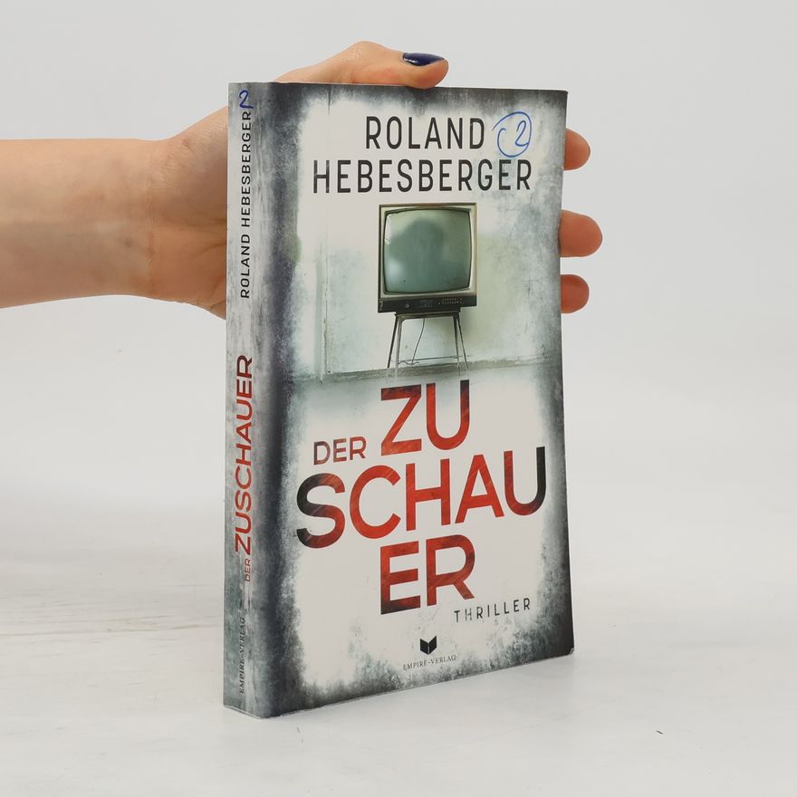 Roland Hebesberger Der Zuschauer