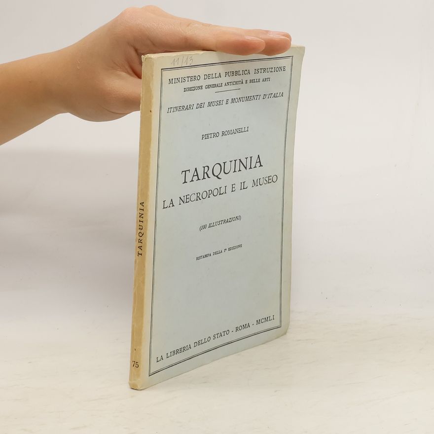 Pietro Romanelli Tarquinia, la necropoli e il museo