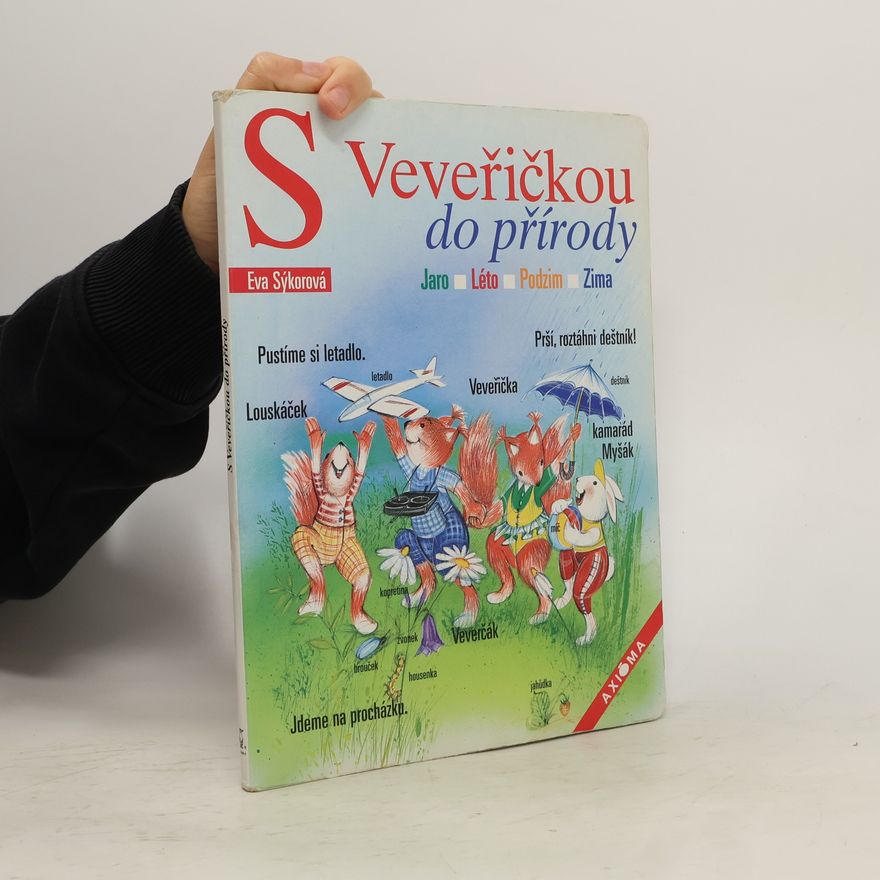 Eva Sýkorová-Pekárková S Veveřičkou do přírody