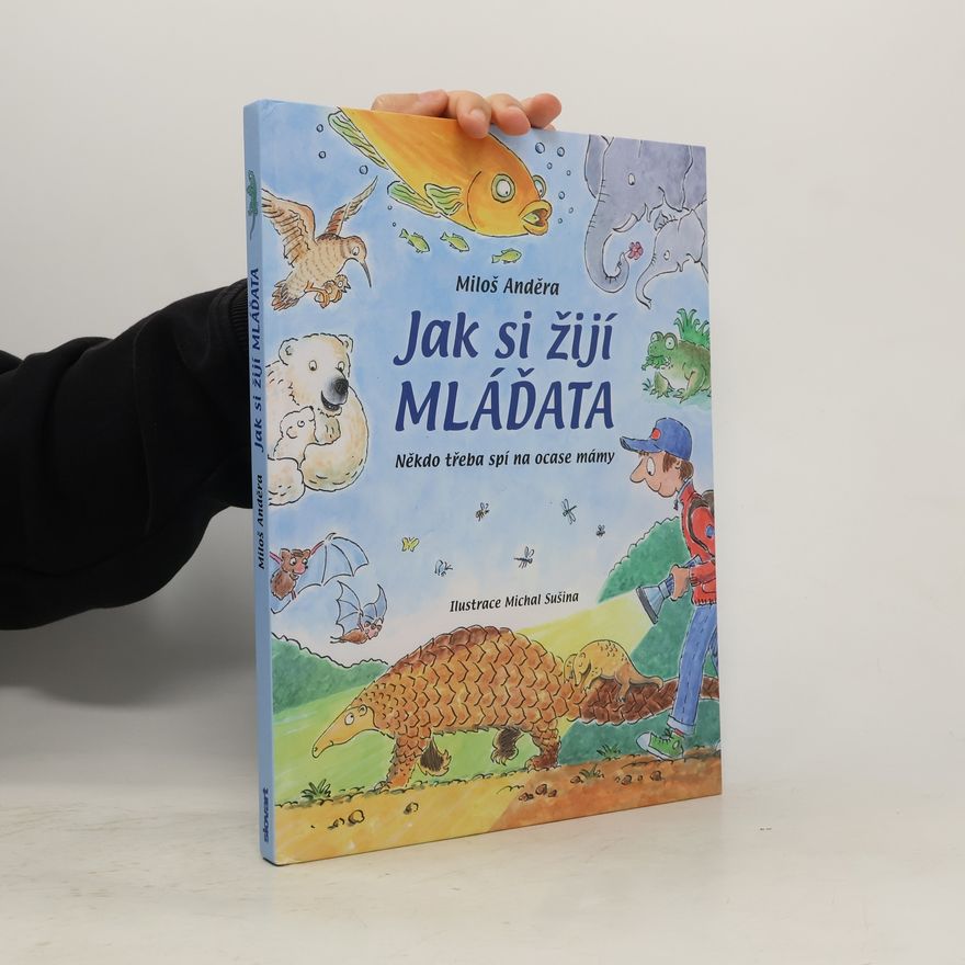 Michal Sušina Jak si žijí mláďata