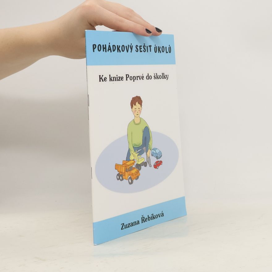 Zuzana Řebíková Poprvé do školky. Pohádkový sešit úkolů
