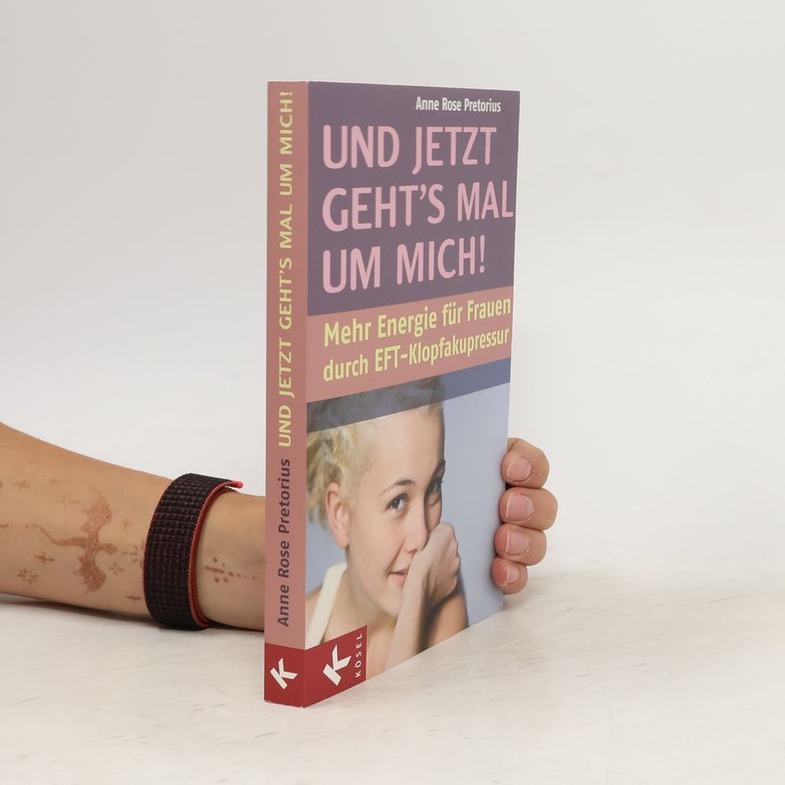 Anne Rose Pretorius Und jetzt geht's mal um mich!