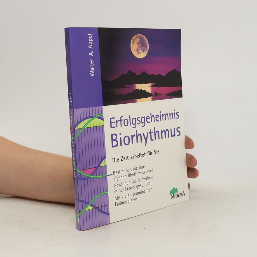 Walter A. Appel Erfolgsgeheimnis Biorhythmus