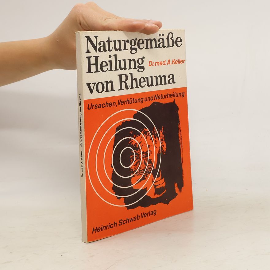 Adolf Keller Naturgemäße Heilung von Rheuma