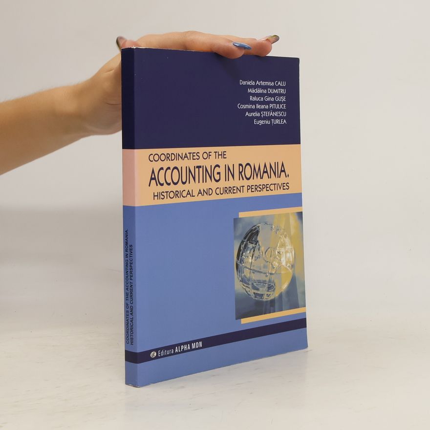 Daniela Artemisa Calu Coordinates of the Accounting in Romania