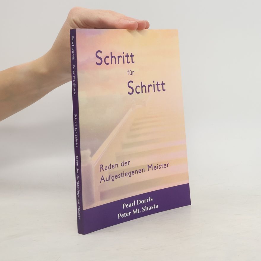 Peter Mt. Shasta Schritt für Schritt. Reden der Aufgestiegenen Meister