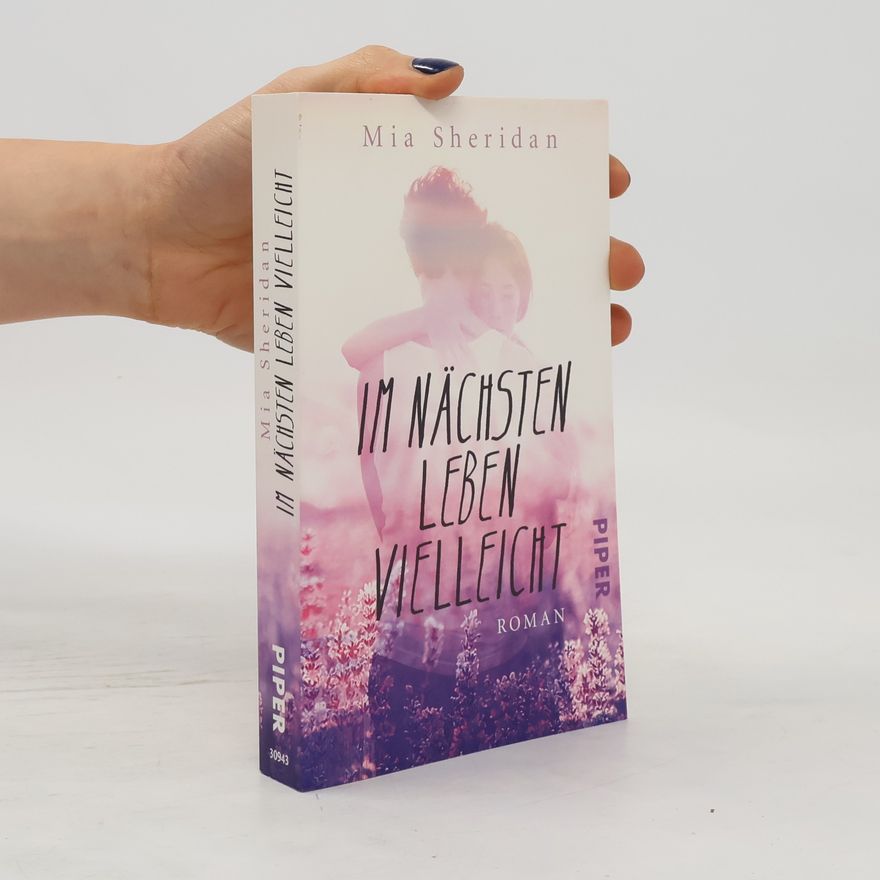 Mia Sheridan Im nächsten Leben vielleicht