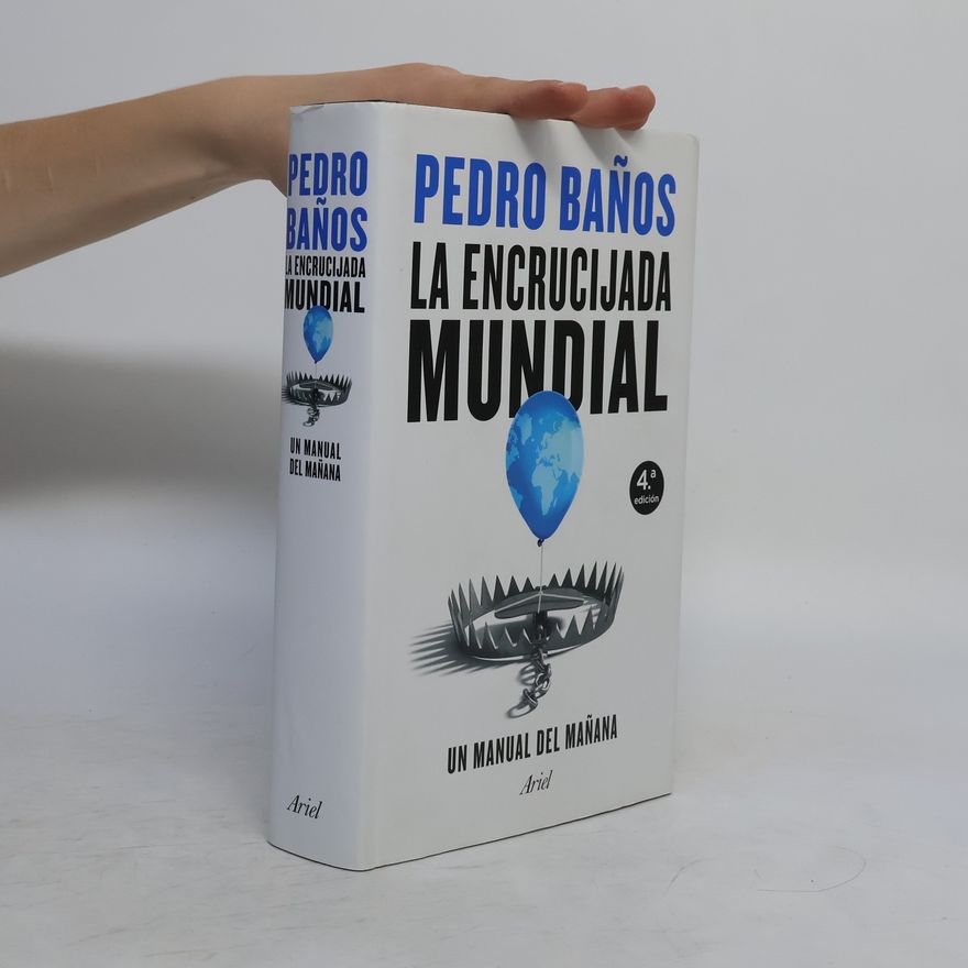 Pedro Baños Bajo La encrucijada mundial