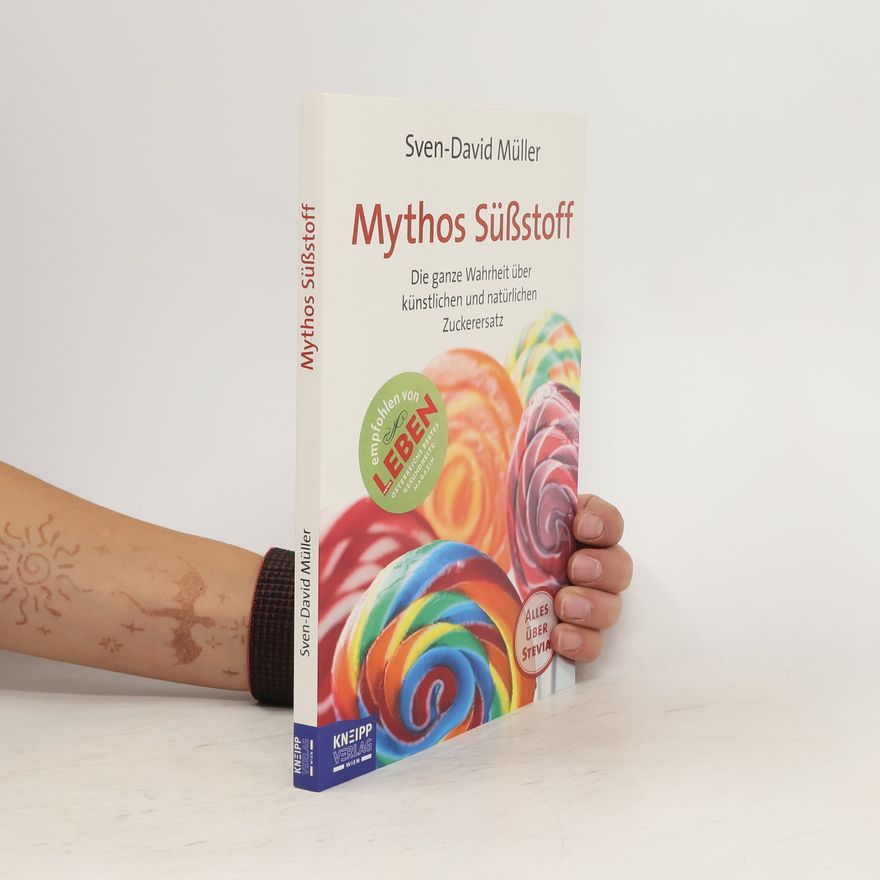 David Müller Mythos Süßstoff