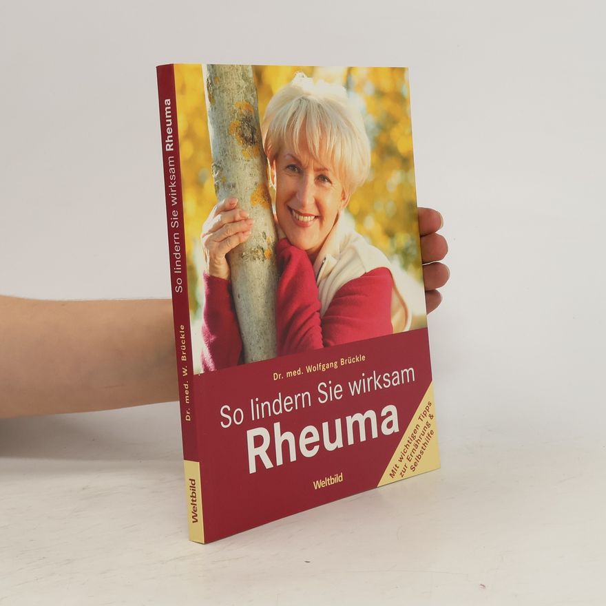 Wolfgang Brückle So lindern Sie wirksam Rheuma