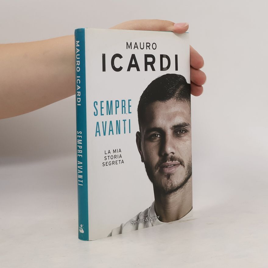 Paolo Fontanesi Sempre avanti. La mia storia segreta
