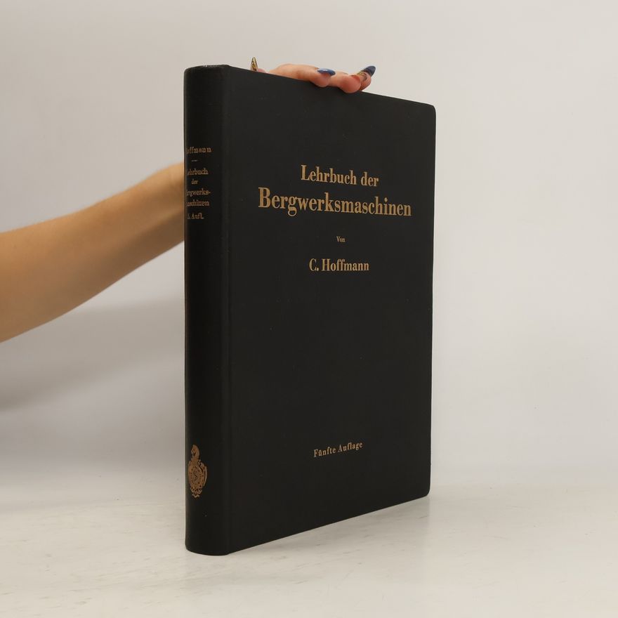 Carl Hoffmann Lehrbuch der Bergwerksmaschinen