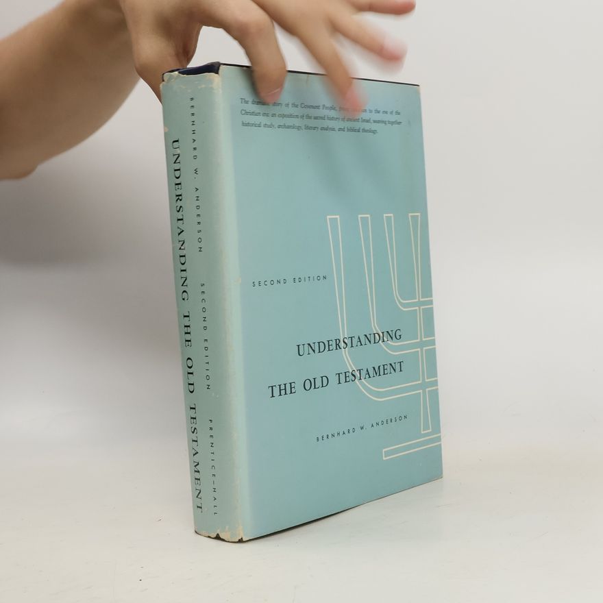 Bernhard W. Anderson Understanding the Old Testament
