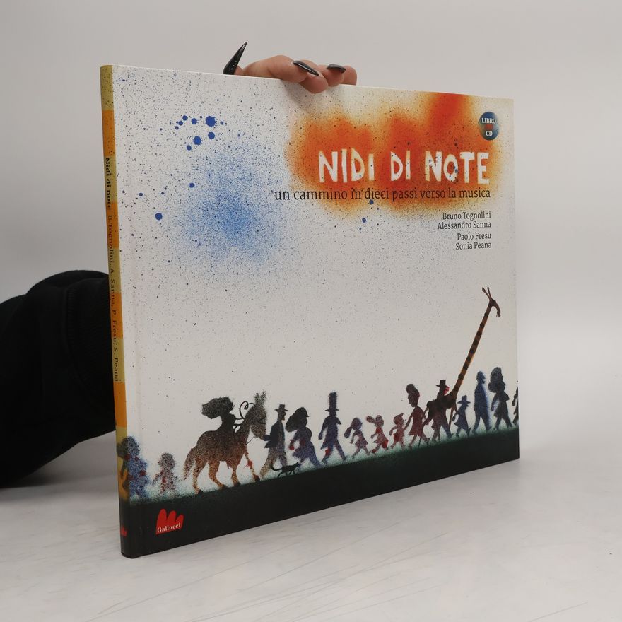 Sonia Peana Nidi di note. Un cammino in dieci passi verso la musica. Con CD Audio
