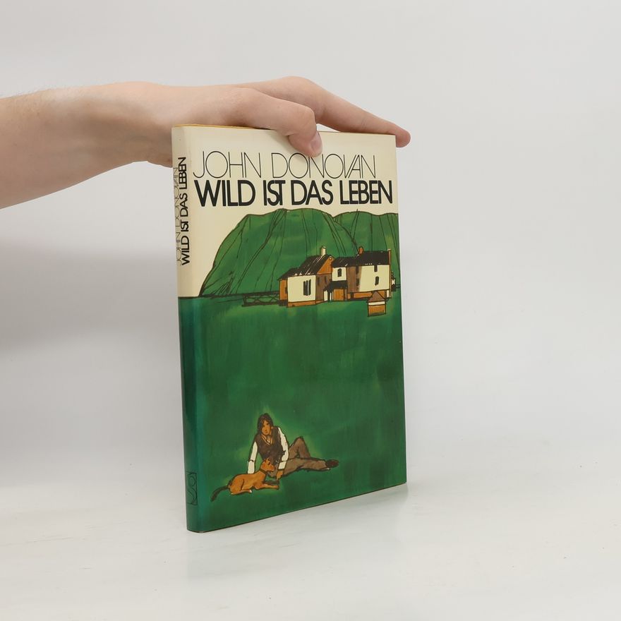John Donovan Wild ist das Leben