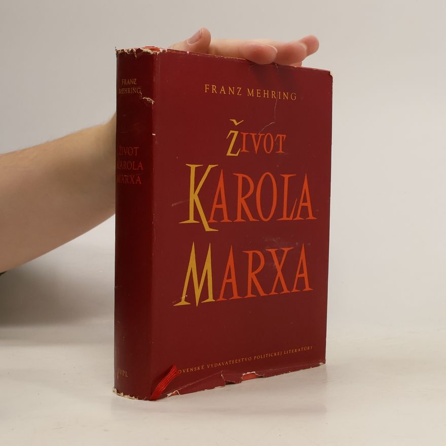 Franz Mehring Život Karola Marxa